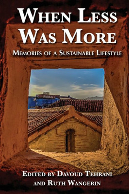 When Less Was More : Memories Of A Sustainable Lifestyle