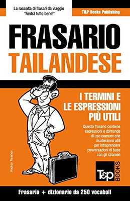 Frasario - Tailandese - I termini e le espressioni più utili: Frasario e dizionario da 250 vocaboli (Italian Collection) (Italian Edition)