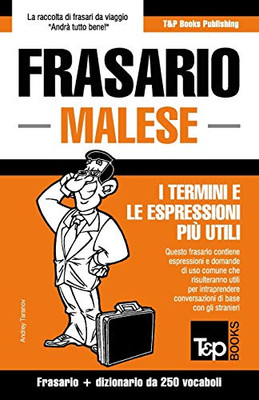 Frasario - Malese - I termini e le espressioni più utili: Frasario e dizionario da 250 vocaboli (Italian Collection) (Italian Edition)