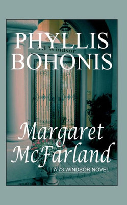 Margaret Mcfarland : A 73 Windsor Novel