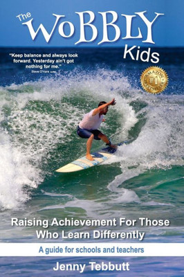 The Wobbly Kids : Raising Achievement For Those Who Learn Differently