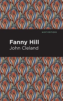 Fanny Hill: Memoirs of a Woman of Pleasure (Mint Editions) - Paperback