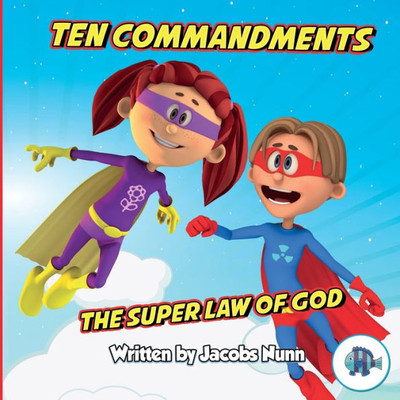 Ten Commandments The Super Law Of God