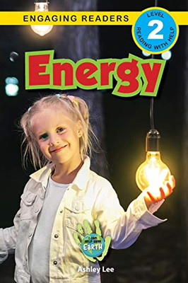 Energy: I Can Help Save Earth (Engaging Readers, Level 2) - Paperback