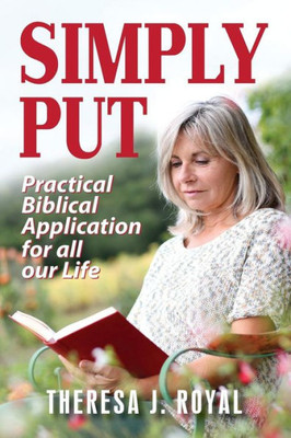 Simply Put : Practical Biblical Application For All Our Life