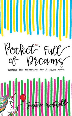 Pocket Full Of Dreams : Turning One Nightmare Into A Million Dreams