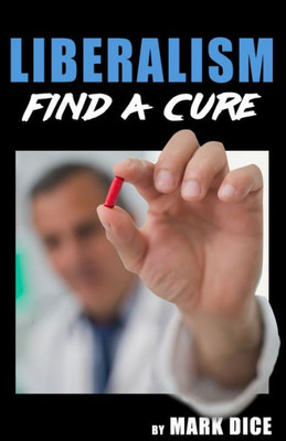 Liberalism : Find A Cure