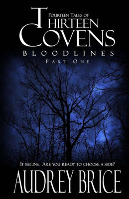 Thirteen Covens : Bloodlines Part One