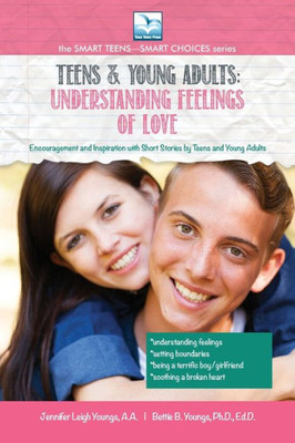 Teens & Young Adults-Understanding Feelings Of Love