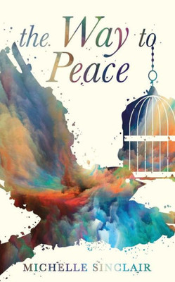 The Way To Peace : A Message From God That Will Transform Your Life