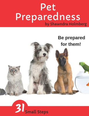 Pet Preparedness : A Household Handbook For Pet Owners