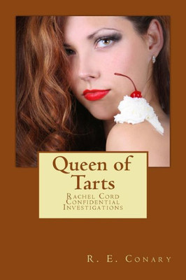 Queen Of Tarts : Rachel Cord Confidential Investigations