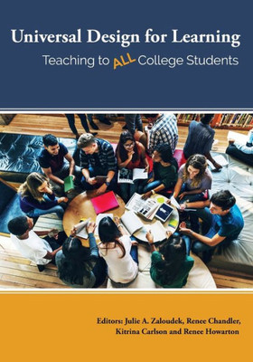 Universal Design For Learning : Teaching To All College Students