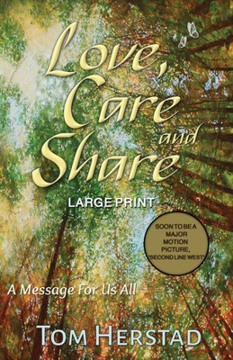 Love, Care And Share (Large Print Edition) : A Message For Us All