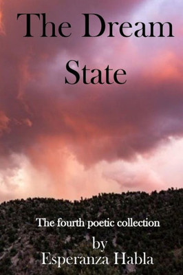 The Dream State : The Fourth Poetic Collection
