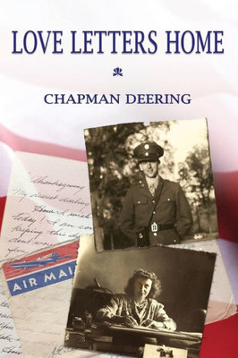 Love Letters Home : Love In A Time Of War 1942-1945