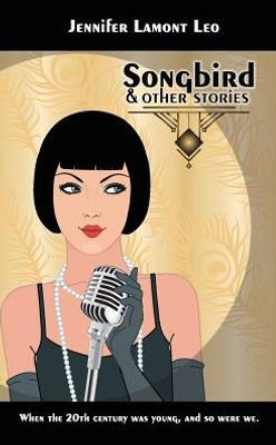 Songbird : And Other Stories