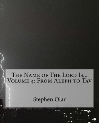 The Name Of The Lord Is... Volume 4 : From Aleph To Tav