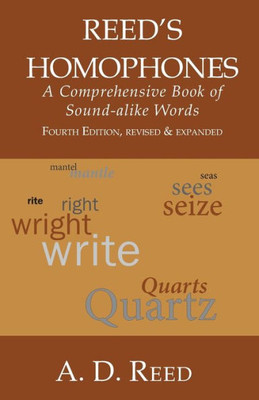Reed'S Homophones : A Comprehensive Book Of Sound-Alike Words