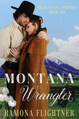 Montana Wrangler : Bear Grass Springs, Book Six