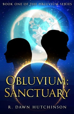 Obluvium : Sanctuary- Book One Of The Obluvium Series