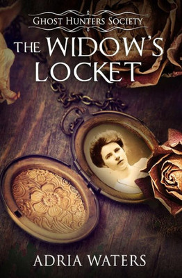 The Widow'S Locket : Ghost Hunters Society Book Four