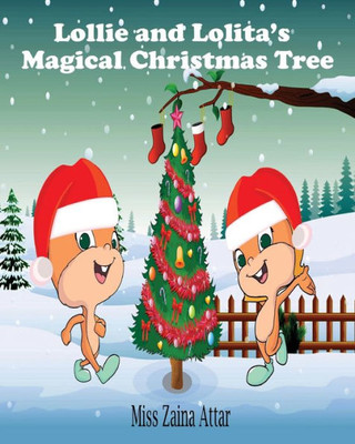 Lollie And Lolita'S Magical Christmas Tree: Magical Christmas Tree