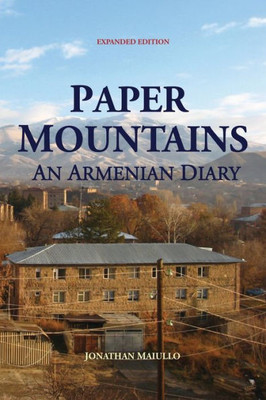 Paper Mountains : An Armenian Diary (Expanded Edition)