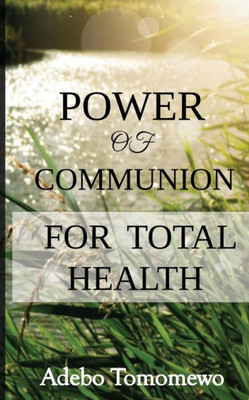 Power Of Communion For Total Health