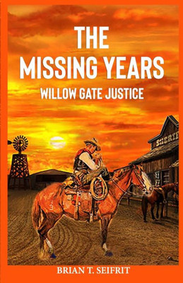 Willow Gate Justice: A Tyrell Sloan Western Adventure