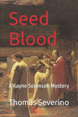 Seed Blood : A Kayne Sorenson Mystery