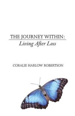 The Journey Within : Living After Loss