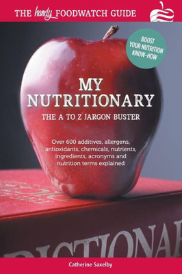My Nutritionary : The A To Z Jargon Buster