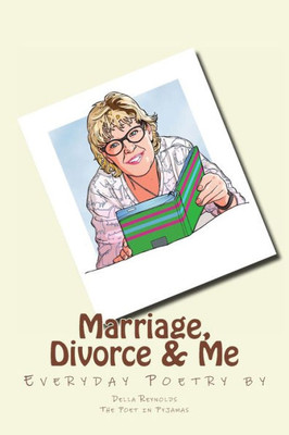 Marriage, Divorce & Me: Everyday Poetry