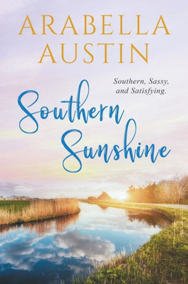 Southern Sunshine : Southern, Sassy, And Satisfying.