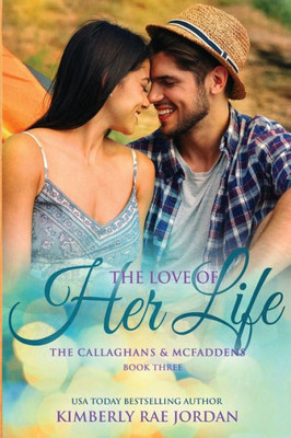The Love Of Her Life : A Christian Romance