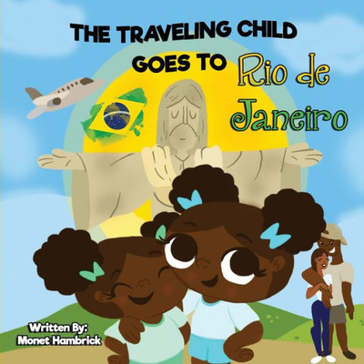 The Traveling Child Goes To Rio De Janeiro
