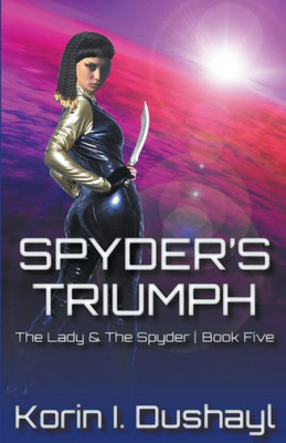 Spyder'S Triumph : The Lady & The Spyder Book Five