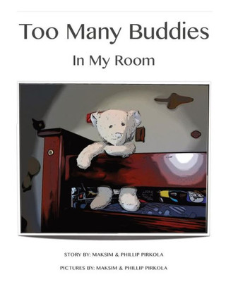 Too Many Buddies : In My Room
