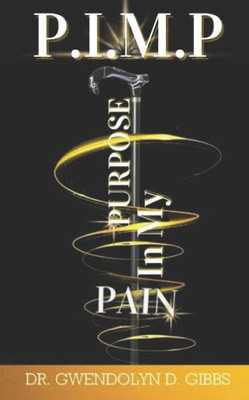 P.I.M.P : Purpose In My Pain