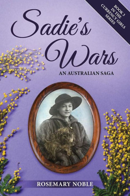 Sadie'S Wars : An Australian Saga