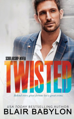 Twisted : A Scholarship Mafia Novel