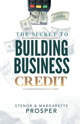 Secrets To Building Business Credit
