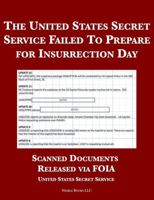 The United States Secret Service Failed To Prepare For Insurrection Day : Scanned Documents Released Via Foia
