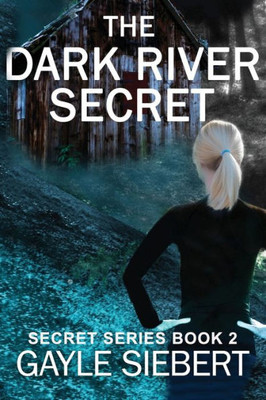 The Dark River Secret