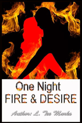 One Night: Fire & Desire