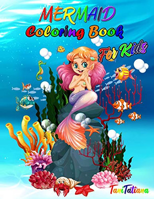Mermaid Coloring Book for Kids: Mermaid Coloring Pages, Ages 4-8, Stress Relieving and Relaxing Coloring Book with Gorgeous Sea Creatures