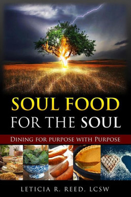 Soul Food For The Soul : Dining For Purpose With Purpose