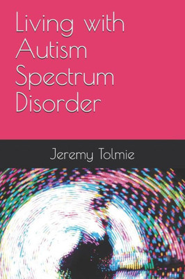Living With Autism Spectrum Disorder