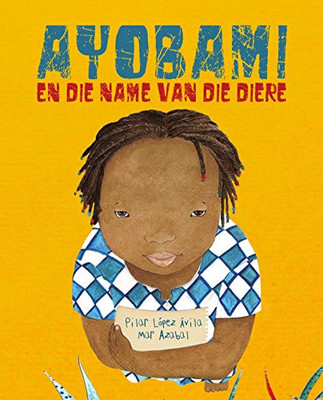 Ayobami en die name van die diere (Ayobami and the Names of the Animals) (Afrikaans Edition)